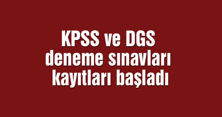 KPSS ve DGS deneme sınavları kayıtları başladı