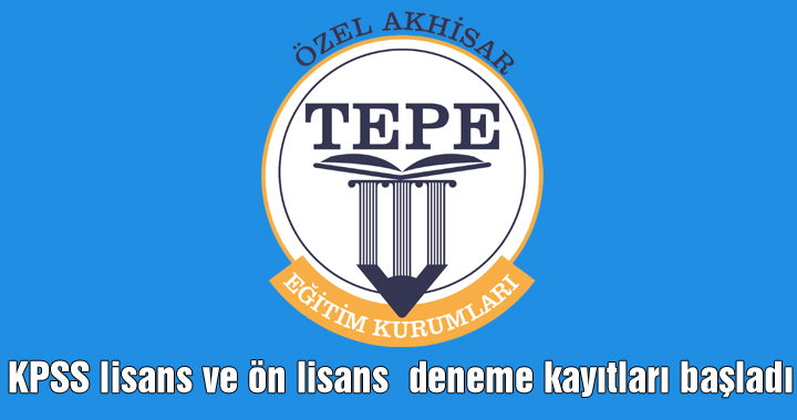 Akhisar Tepe Kursta KPSS lisans ve ön lisans deneme kayıtları başladı