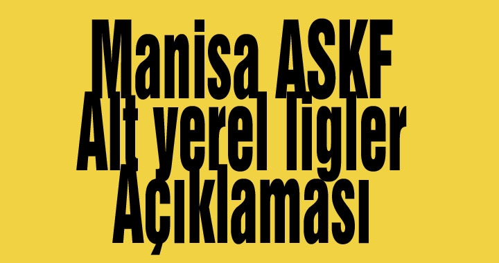 Manisa ASKF, Alt yerel ligler açıklaması