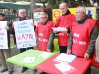 DİSK Emekli-Sen “Kanal İstanbul” projesine hayır dedi