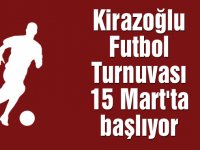 Kirazoğlu Halı Saha Futbol Turnuvası 15 Mart'ta başlıyor