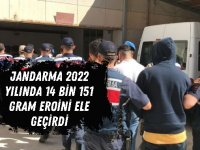 Jandarma 2022 yılında 14 bin 151 gram eroini ele geçirdi