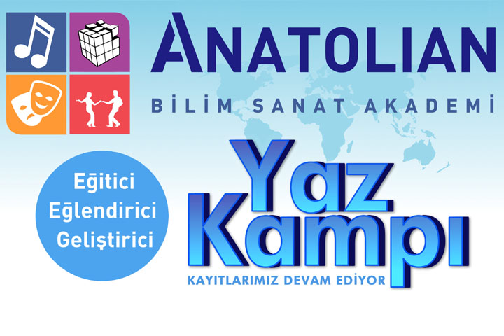 Anatolian Bilim - Sanat - Akademi Yaz Kampı Kayıtları Devam Ediyor
