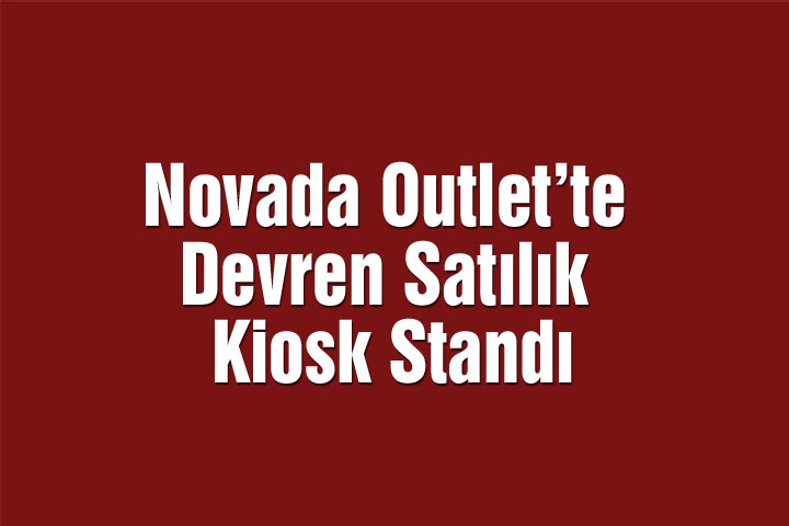 Novada Outlet’te Devren Satılık Kiosk Standı