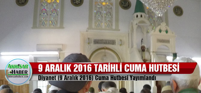 Cuma Hutbesi 9 Aralık 2016 tarihli