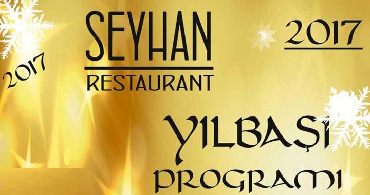 Seyhan Restaurant 2017 Yılbaşı Özel Programı