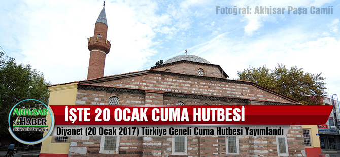 Diyanet (20 Ocak 2017) Türkiye Geneli Cuma Hutbesi Yayımlandı