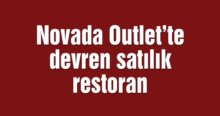 Novada Outlet’te devren satılık restoran