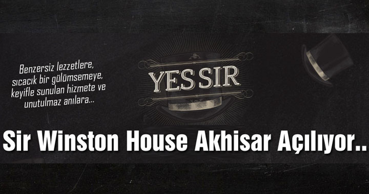Sir Winston House Akhisar Açılıyor!..