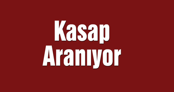 Kasap Aranıyor