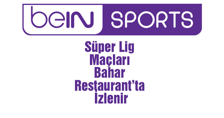 Süper Lig maçları Bahar Restaurant'ta izlenir