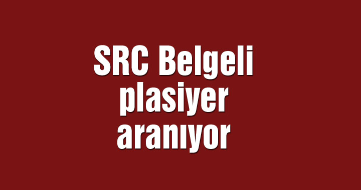SRC Belgeli plasiyer aranıyor
