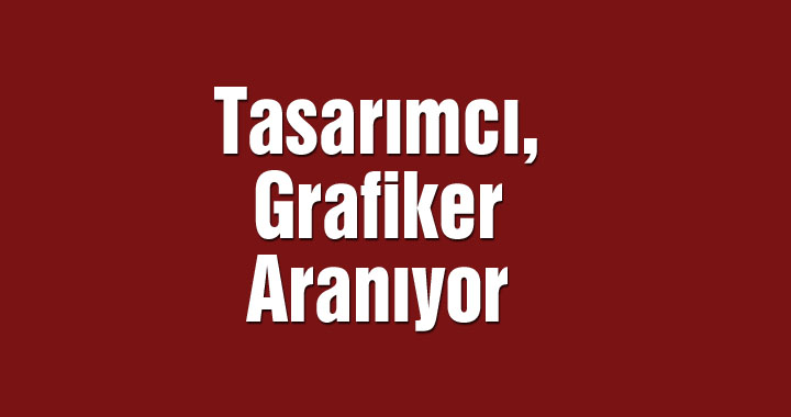 Grafiker aranıyor