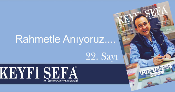 Keyfi Sefa’nın 22. Sayısı okurlarıyla buluştu