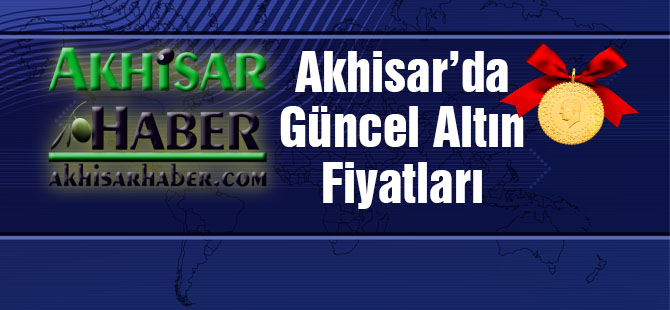 Akhisar'da 1 Kasım 2017 tarihli güncel altın fiyatları