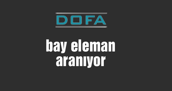 DOFA Granit fabrikasına personeller alınacaktır