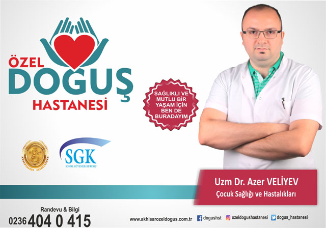 Çocuk sağlığı uzmanı Dr. Azer Veliyev Özel Doğuş Hastanesi’nde