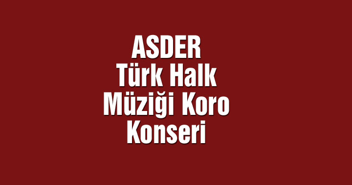 ASDER, Türk Halk Müziği koro konseri