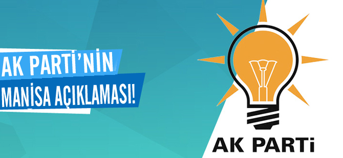 AK Parti’nin Manisa açıklaması!