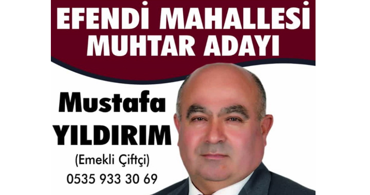 Efendi Mahallesi Muhtar Adayı Mustafa Yıldırım