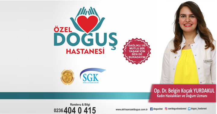 Kadın Hastalıkları ve Doğum Uzmanı Op. Dr. Belgin Koçak, Özel Doğuş Hastanesi’nde