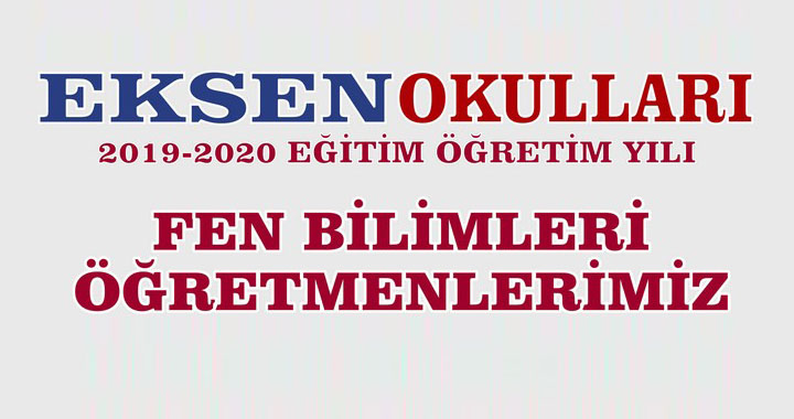 Eksen Okulları, Fen Bilimleri kadrosunu açıkladı