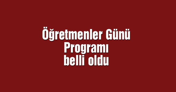 Öğretmenler Günü programı belli oldu