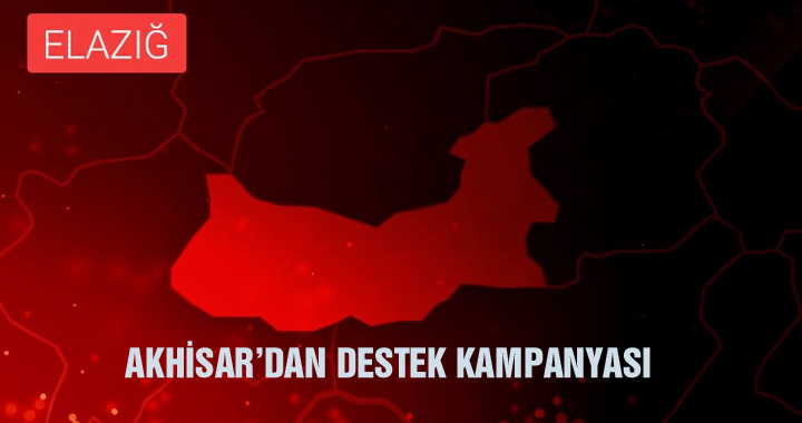 Türkiye’nin en anlamlı Elazığ deprem kampanyası Akhisar’dan
