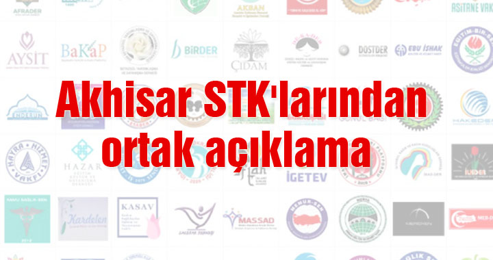 Akhisar STK'larından ortak açıklama