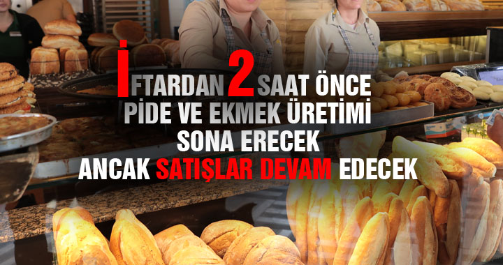 Bakanlık genelge yayınladı! Fırınlar 2 saat öncesinde üretimi bitirecek, iftar çadırı yok