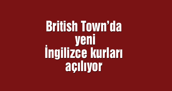 British Town’da yeni İngilizce kurları açılıyor