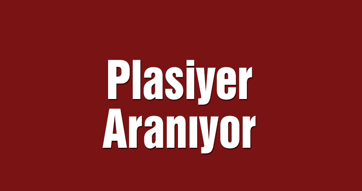 Plasiyer Aranıyor