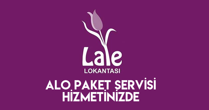 Lale Lokantası bir telefon kadar yakın!