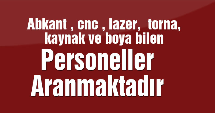 Personeller aranmaktadır