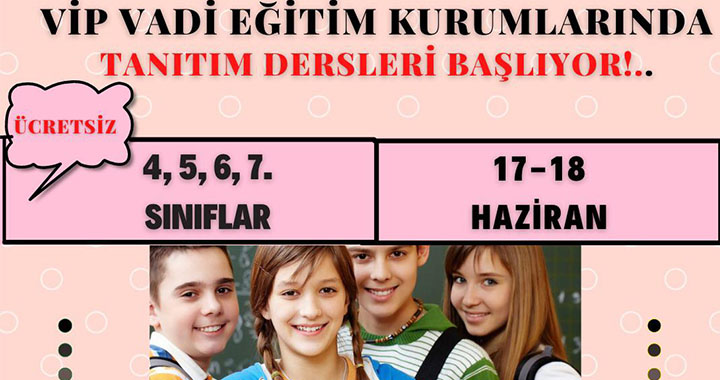 Vip Vadi eğitim kurumlarından ücretsiz tanıtım dersleri