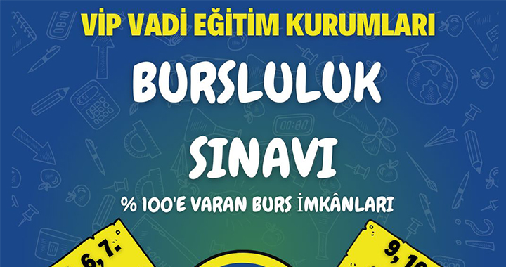 Vip Vadi eğitim kurumlarından bursluluk sınavı