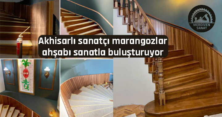 Merdiven.Sanat ahşabı sanatla buluşturuyor