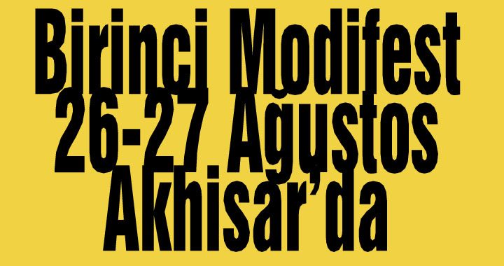 Birinci Modifest  26-27 Ağustos Akhisar’da