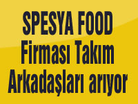 SPESYA FOOD Firması Takım Arkadaşları arıyor