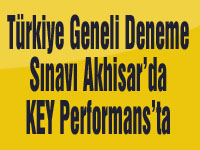 Türkiye Geneli Deneme Sınavı Akhisar’da KEY Performans’ta