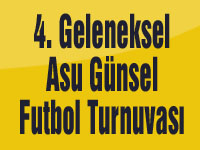4. Geleneksel Asu Günsel Futbol Turnuvası