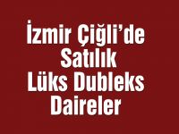 İzmir Çiğli'de Satılık Lüks Dubleks Daireler
