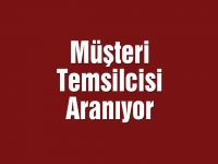 Müşteri Temsilcisi Aranıyor