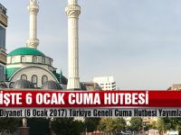 Diyanet (6 Ocak 2017) Türkiye Geneli Cuma Hutbesi Yayımlandı