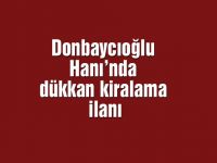 Donbaycıoğlu Hanı’nda dükkan kiralama ilanı