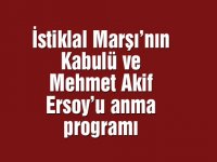 İstiklal Marşı'nın kabulü ve Mehmet Akif Ersoy'u anma programı belli oldu