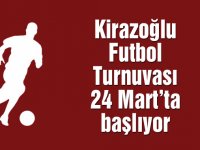 Kirazoğlu Halı Saha Futbol Turnuvası 24 Mart'ta başlıyor