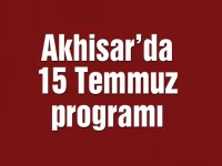 Akhisar’da 15 Temmuz programı
