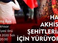 Akhisarlılar yarın Şehitlerimiz için yürüyecek
