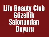 Life Beauty Club Güzellik Salonundan Duyuru